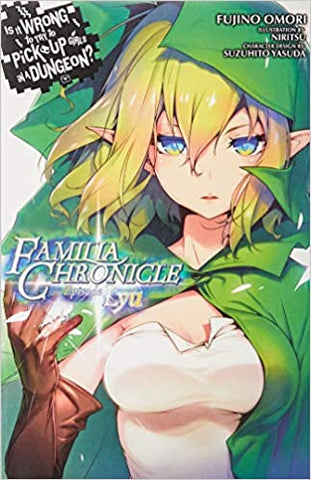 Is It Wrong To Pick Up Girls in A Dungeon?: Familia Chronicle Episode Lyu, Vol. 01