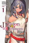 Dragon and Ceremony, Vol. 01 (light novel): From a Wandmaker's Perspective